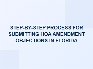 How to File Hoa Amendment Objections in Florida